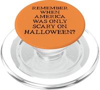 Democracy Remember When America Was Only Scary on Halloween PopSockets PopGrip per MagSafe