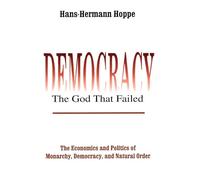 Hans-Hermann Hoppe Democracy - The God That Failed (Tascabile)