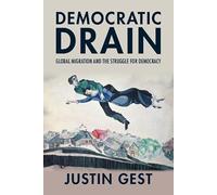 Democratic Drain: Global Migration and the Struggle for Democracy