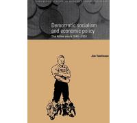 Democratic Socialism and Economic Policy: The Attlee Years - Tomlinson Jim