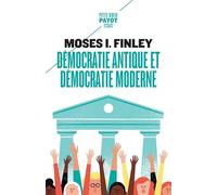 Démocratie antique et démocratie moderne: Précédé de Tradition de la démocratie grecque
