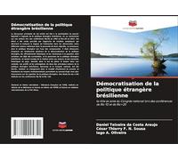 Démocratisation de la politique étrangère brésilienne: le rôle ex ante du Congrès national lors des conférences de Rio 92 et de Rio+20