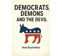Democrats,Demons and the Devil