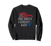 Democrazia 2024 - Rendere l'America Una democrazia di Nuovo Felpa