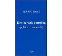Democrazia cattolica (politica ed ecclesiale)