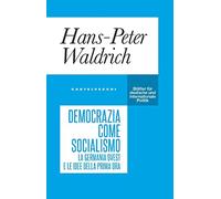 Democrazia come socialismo. La Germania Ovest e le idee della prima ora