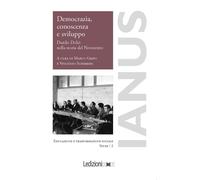 Democrazia, conoscenza e sviluppo. Danilo Dolci nella storia del Novecento...