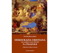 DEMOCRAZIA CRISTIANA - LA DIASPORA: Note politiche: triennio 2023-2025