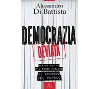 Democrazia deviata. Perché non ha più senso parlare di governo del popolo