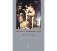 Democrazia, diritto, psicanalisi. La libertà come principio
