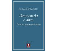 Democrazia e altro. Pensare senza corrimano