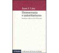 Democrazia e autoritarismo. Problemi e sfide tra XX e XXI secolo