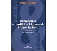 Democrazia e conflitto di interessi. Il caso italiano. Conversazione con Renzo Cassigoli