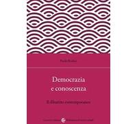 Democrazia e conoscenza. Il dibattito contemporaneo