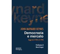 Democrazia e mercato. Saggi tra il 1923 e il 1946