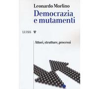 Democrazia e mutamenti. Attori, strutture, processi