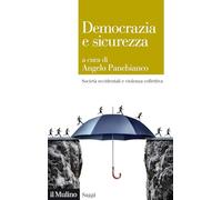 Democrazia e sicurezza. Società occidentali e violenza collettiva