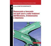 Democrazia e teocrazia nei testi sacri e nelle tradizioni dell'Ebraismo, Cristianesimo e Islamismo