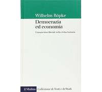Democrazia ed economia. L'umanesimo liberale nella civitas humana