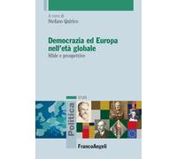 Democrazia Ed Europa Nell'Età Globale. Sfide E Prospettive - - 2024