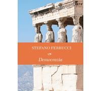 Democrazia - Ferrucci Stefano