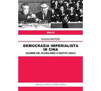 Democrazia imperialista in Cina. Dilemmi del pluralismo a partito unico