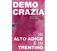 Democrazia in Alto Adige e in Trentino problemi, sviluppi, prospettive