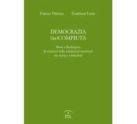 Democrazia (in)compiuta. Moro e Berlinguer, la stagione della solidarietà nazionale tra storia e istituzioni