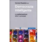 Democrazia intelligente. La partecipazione: attori e processi
