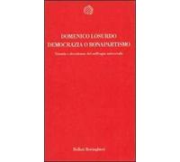 Democrazia o bonapartismo. Trionfo e decadenza del suffragio universale