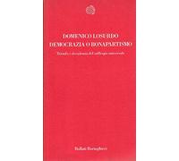 Democrazia o bonapartismo. Trionfo e decadenza del suffragio universale