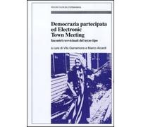 Democrazia partecipata ed electronic town meeting. Incontri ravvicinati del terzo tipo