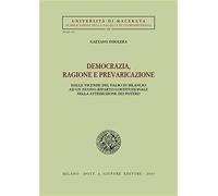 Democrazia, ragione e prevaricazione.