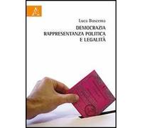 Democrazia, rappresentanza politica e legalità