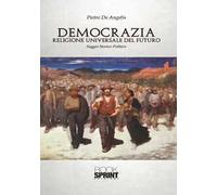 Democrazia. Religione universale del futuro