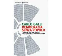 Democrazia senza popolo. Cronache dal parlamento sulla crisi della politica italiana