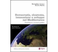 Democrazia, sicurezza, innovazione e sviluppo nel Mediterraneo