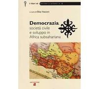 Democrazia, società civile e sviluppo in Africa subsahariana