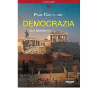 Democrazia, una biografia [Paperback] [Nov 15, 2022] Cartledge, Paul
