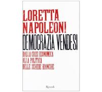 Democrazia vendesi. Come la crisi economica ha dirottato la politica
