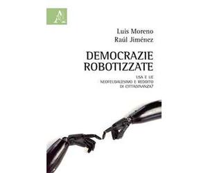Democrazie robotizzate. USA e UE: neofeudalesimo e reddito di cittadinanza?