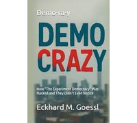 Democrazy: The Experiment - How Democracy Was Hacked and You Didn't Even Notice