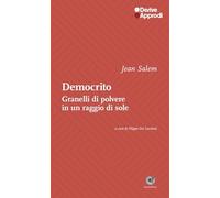 Democrito. Come granelli di polvere in un raggio di sole