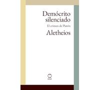 Demócrito silenciado: El crimen de Platón
