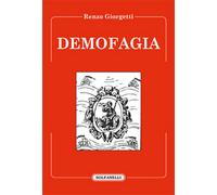 Demofagia di Renzo Giorgetti, 2017, Solfanelli