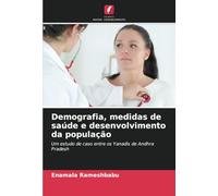 Demografia, medidas de saúde e desenvolvimento da população: Um estudo de caso entre os Yanadis de Andhra Pradesh