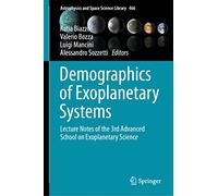 Demographics of Exoplanetary Systems: Lecture Notes of the 3rd Advanced School on Exoplanetary Science: 466