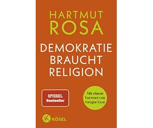 Demokratie braucht Religion: Mit einem Vorwort von Gregor Gysi