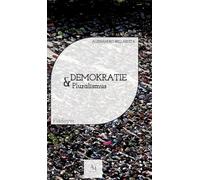 Demokratie & Pluralismus: Ein Plädoyer für eine offene Gesellschaft
