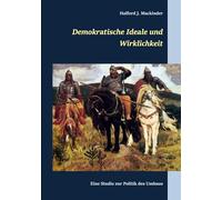 Demokratische Ideale und Wirklichkeit: Eine Studie zur Politik des Umbaus: 1